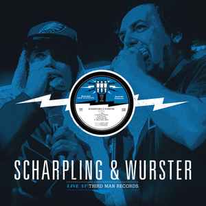 Live at Third Man Records - Scharpling & Wurster