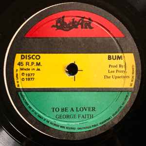 fiabilidad terciopelo Botánica George Faith – To Be A Lover / To Be A Lover (Melodica Instrumental  Version) (1977, Vinyl) - Discogs