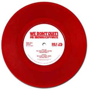 Mr. Brown (2) - We Don't Quit