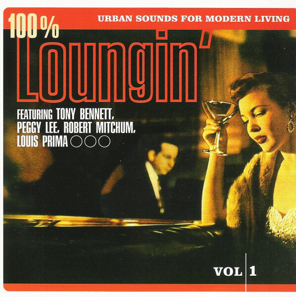 100% Loungin' - Urban Sounds For Modern Living Vol. 1 (CD