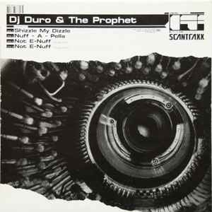 DJ Duro & The Prophet - Shizzle My Dizzle / Not E-Nuff