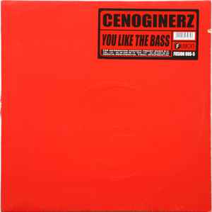 You Like The Bass - Cenoginerz