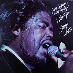 Just Another Way To Say I Love You - Barry White