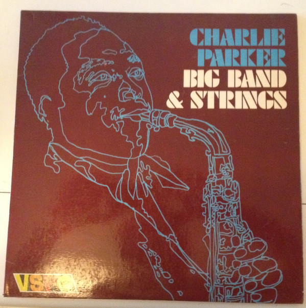 Album herunterladen Charlie Parker - Big Band Strings