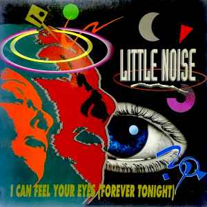 Little Noise - I Can Feel Your Eyes (Forever Tonight)