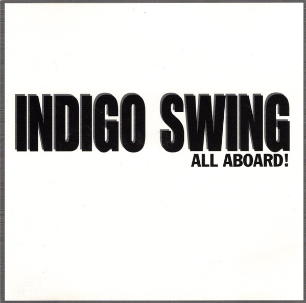 Indigo Swing – All Aboard! (1998, CD) - Discogs