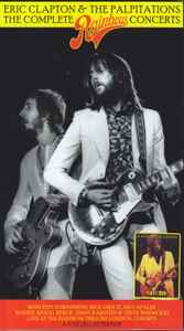 Eric Clapton, The Palpitations – The Complete Rainbow Concerts 