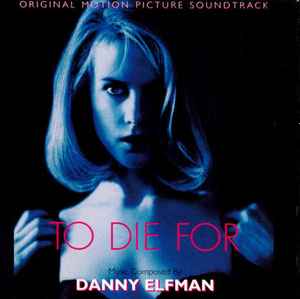Danny Elfman - To Die For (Original Motion Picture Soundtrack) album cover