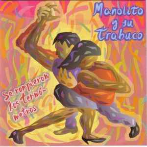 Manolito Simonet Y Su Trabuco - Se Rompierón Los Termómetros album cover