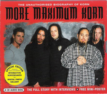 descargar álbum Korn - More Maximum Korn The Unauthorised Biography Of Korn