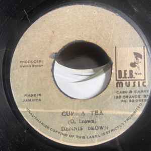 Dennis Brown / D.E.B. Music Players – Cup A Tea (Vinyl) - Discogs