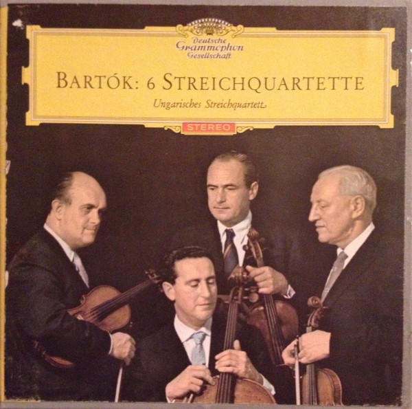 baixar álbum Bela Bartok, Ungarisches Streichquartett - Die 6 Streichquartette The 6 String Quartets Les 6 Quatuors À Cordes