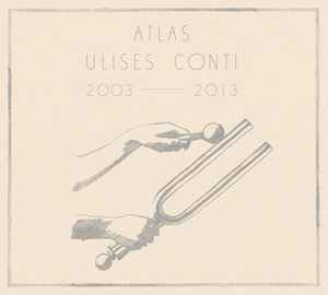 Ulises Conti – Atlas (2013, CD) - Discogs