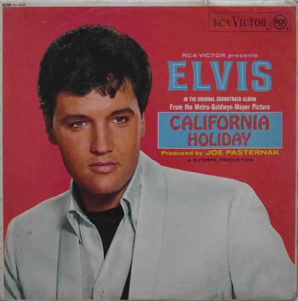 Elvis Presley – California Holiday (1966, Vinyl) - Discogs