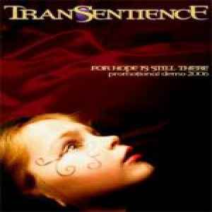Transentience - For Hope Is Still There (Promotional Demo 2006) album cover