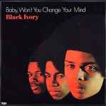 Black Ivory – Baby, Won't You Change Your Mind (1972, Vinyl) - Discogs
