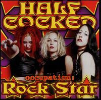 télécharger l'album Half Cocked - Occupation Rock Star