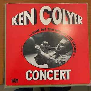 Ken Colyer's Jazzmen - Ken Colyer Concert .....And Let The Music Roll Along album cover