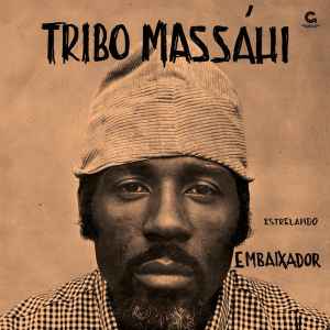 Estrelando Embaixador - Tribo Massáhi