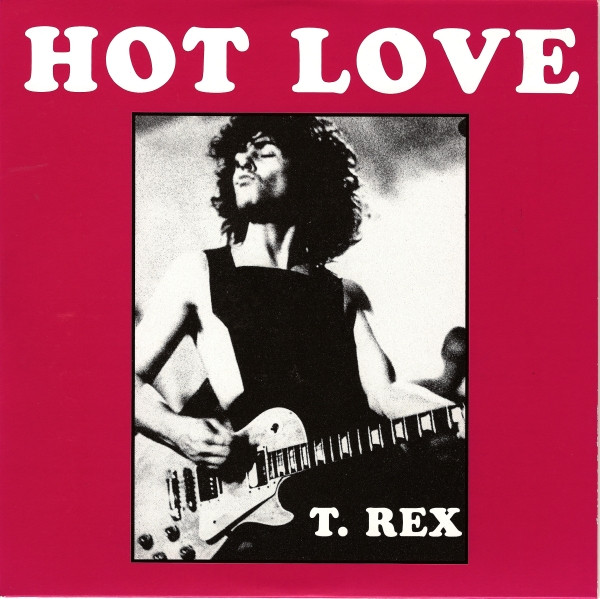 T. Rex – Hot Love (2007, Vinyl) - Discogs
