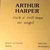 Arthur Harper* - Rock N' Roll Man