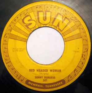 Sonny Burgess - Red Headed Woman / We Wanna Boogie