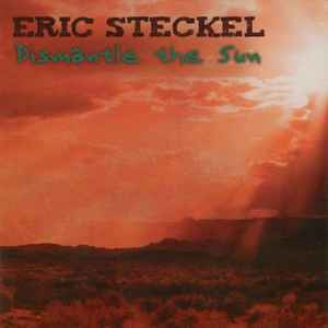 Eric Steckel - Dismantle The Sun album cover