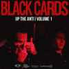Black Cards - Up The Anti | Volume 1