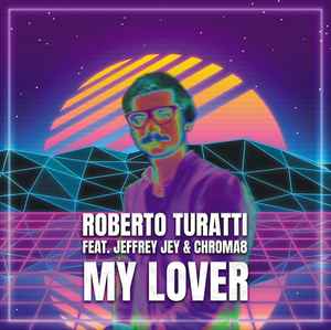 Roberto Turatti - My Lover