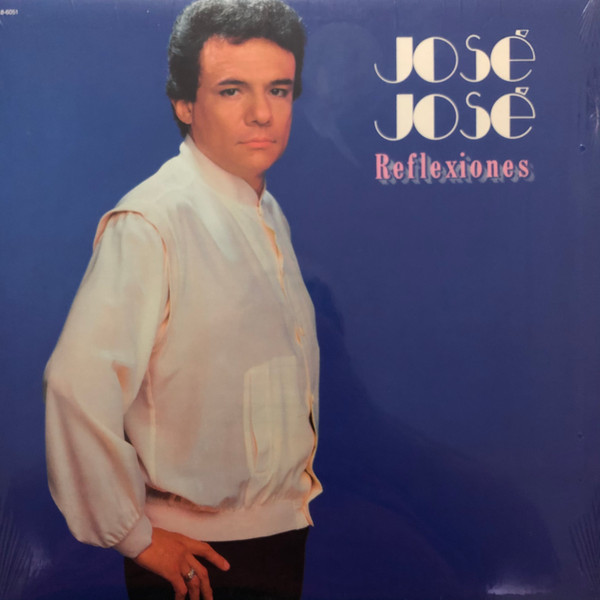José José - Reflexiones | Releases | Discogs