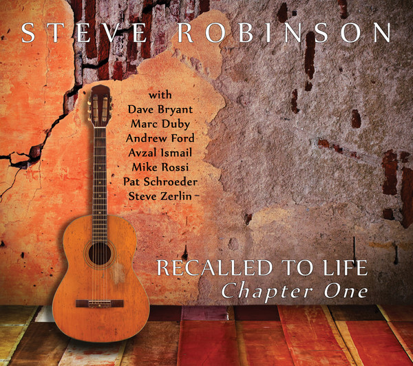 last ned album Steve Robinson - Recalled To Life Chapter One