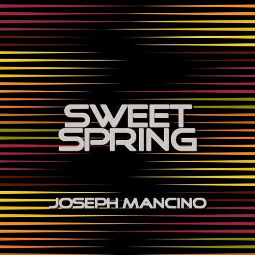 Album herunterladen Joseph Mancino - Sweet Spring