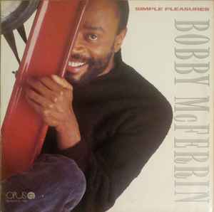 Bobby McFerrin – Simple Pleasures (1989, Vinyl) - Discogs