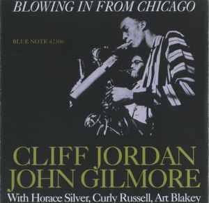 Blowing In From Chicago - Clifford Jordan & John Gilmore
