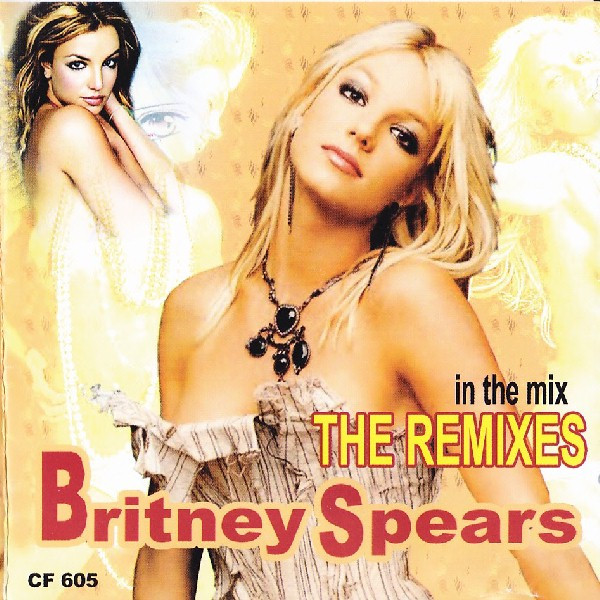 Britney Spears – The Remixes (In The Mix) (CD) - Discogs