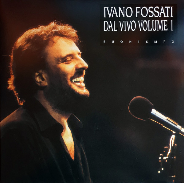 Ivano Fossati – Dal Vivo Volume 1 : Buontempo (2022, clear, Vinyl ...