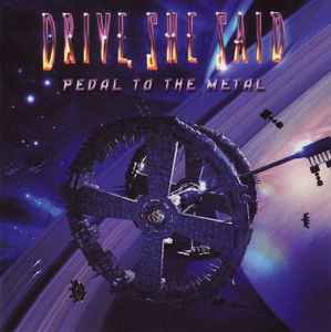 Drive, She Said - Pedal To The Metal album cover