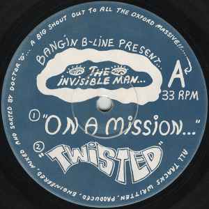 The Invisible Man - Bangin B-Line Present... On A Mission...