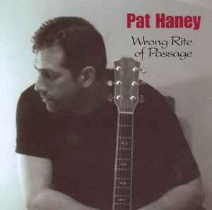 Pat Haney - Wrong Rite Of Passage album cover