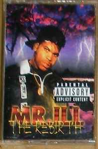 Mr. ILL – The Rebirth (1996, Cassette) - Discogs