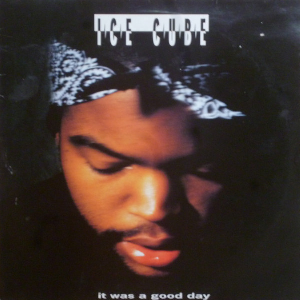 Ice Cube - It Was A Good Day 