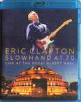 Cover of Slowhand At 70: Live At The Royal Albert Hall, 2015, Blu-ray-R