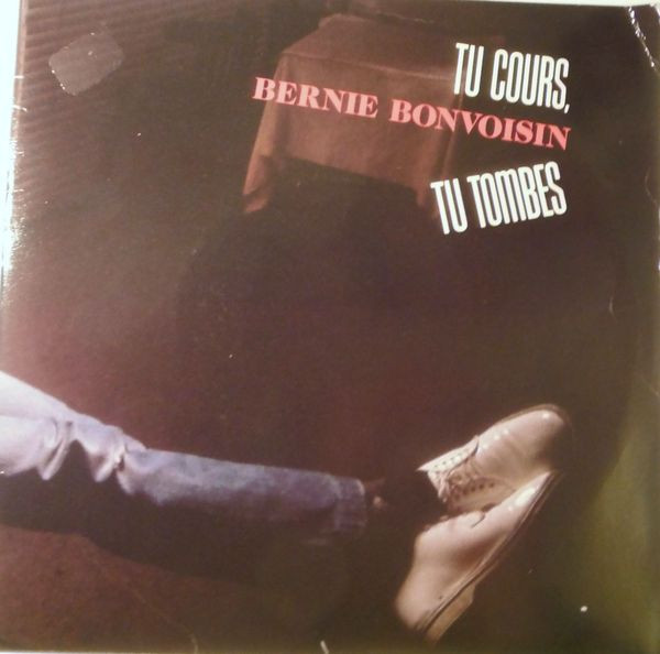 Album herunterladen Bernie Bonvoisin - Tu Cours Tu Tombes