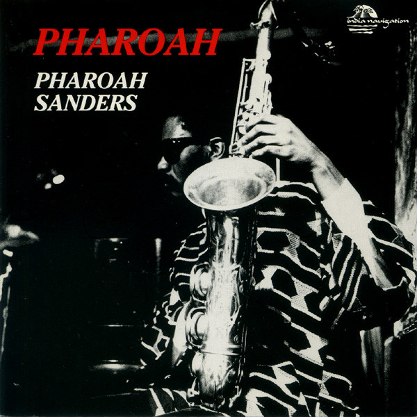 Pharoah Sanders – Pharoah (2008, Vinyl) - Discogs