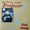 Rod Moag - The Pickin' Singin' Professor