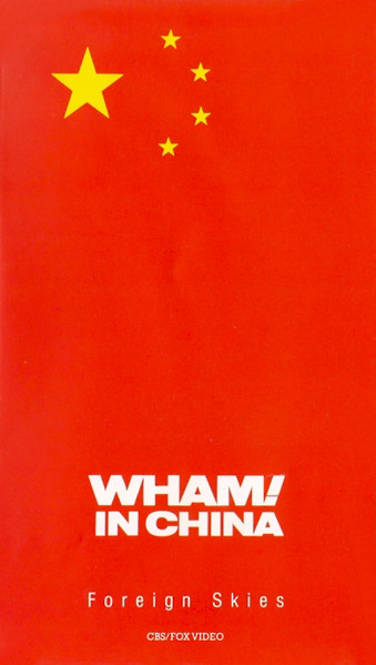 Wham! – Wham! In China (Foreign Skies) (1986, VHS) - Discogs