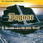 DJ Rolando A.K.A. The Aztec Mystic – Jaguar (2000, Vinyl) - Discogs