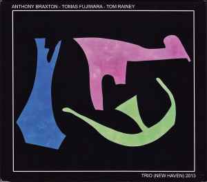 Trio (New Haven) 2013 - Anthony Braxton - Tomas Fujiwara - Tom Rainey