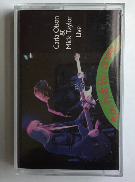 Carla Olson & Mick Taylor – Live: Too Hot for Snakes (1991