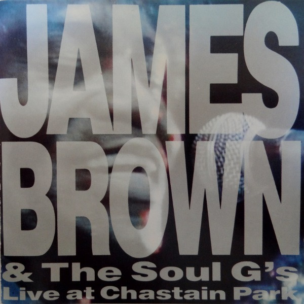 James Brown & The Soul G's – Live At Chastain Park (1988, CD